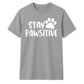 Stay Pawsitive Dog Paw Print Slogan Graphic Unisex T-Shirt