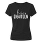 18th Birthday Ladies T-Shirt Hi Eighteen