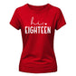 18th Birthday Ladies T-Shirt Hi Eighteen