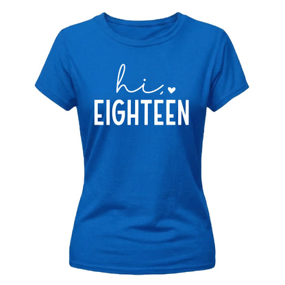 18th Birthday Ladies T-Shirt Hi Eighteen