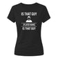 Personalise Stylish That Guy Football Tournament ladies Fit T-Shirt