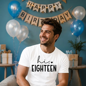 18th Birthday Unisex T-Shirt Hi Eighteen