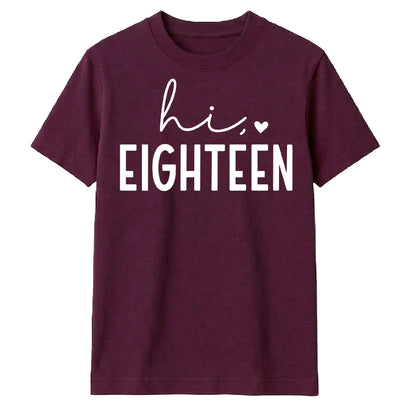 Sweet Hi Eighteen Heart Slogan 18 Birthday Unisex T-Shirt