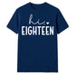 Sweet Hi Eighteen Heart Slogan 18 Birthday Unisex T-Shirt