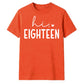 Sweet Hi Eighteen Heart Slogan 18 Birthday Unisex T-Shirt