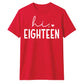 Sweet Hi Eighteen Heart Slogan 18 Birthday Unisex T-Shirt