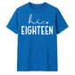 Sweet Hi Eighteen Heart Slogan 18 Birthday Unisex T-Shirt