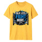 Talk Less Fight More Slogan Tee Wrestling unisex t-shirt