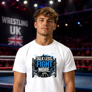 Talk Less Fight More Slogan Tee Wrestling unisex t-shirt