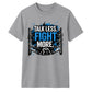 Talk Less Fight More Slogan Tee Wrestling unisex t-shirt