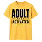 Tech Adult Mode Activated 18.0 18 Birthday Unisex T-Shirt