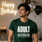 Tech Adult Mode Activated 18.0 18 Birthday Unisex T-Shirt
