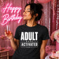 Tech Adult Mode Activated 18.0 18 Birthday Unisex T-Shirt