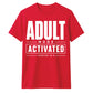 Tech Adult Mode Activated 18.0 18 Birthday Unisex T-Shirt