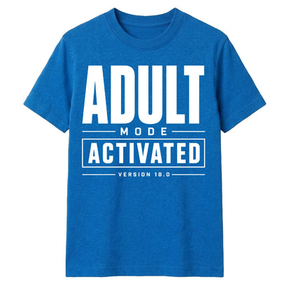Tech Adult Mode Activated 18.0 18 Birthday Unisex T-Shirt