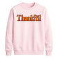 Thankful 3D bevel heart art Thanksgiving Unisex Sweatshirt