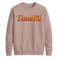 Thankful 3D bevel heart art Thanksgiving Unisex Sweatshirt