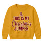 This Is My Festive Jumper Quote Christmas Kids Sweatshirt