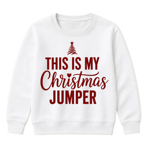 This Is My Festive Jumper Quote Christmas Kids Sweatshirt
