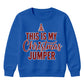This Is My Festive Jumper Quote Christmas Kids Sweatshirt