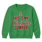 This Is My Festive Jumper Quote Christmas Kids Sweatshirt
