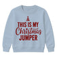 This Is My Festive Jumper Quote Christmas Kids Sweatshirt