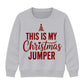 This Is My Festive Jumper Quote Christmas Kids Sweatshirt