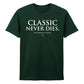 Timeless Classic Never Dies Slogan Graphic Unisex T-Shirt