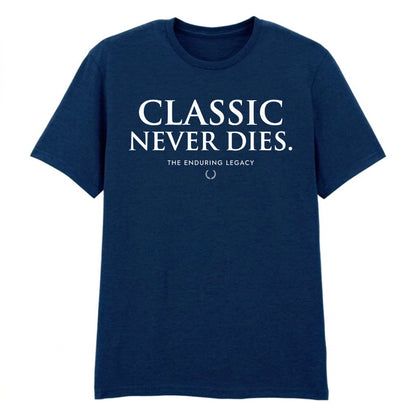 Timeless Classic Never Dies Slogan Graphic Unisex T-Shirt