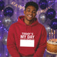 Today's My Day Signature Sign Happy Birthday hoodie