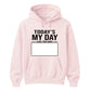 Today's My Day Signature Sign Happy Birthday hoodie