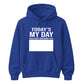 Today's My Day Signature Sign Happy Birthday hoodie