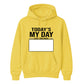 Today's My Day Signature Sign Happy Birthday hoodie