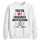 Trendy Favourite Notification Personalised For him For her gift sweatshirt