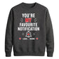 Trendy Favourite Notification Personalised For him For her gift sweatshirt