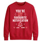 Trendy Favourite Notification Personalised For him For her gift sweatshirt