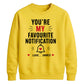Trendy Favourite Notification Personalised For him For her gift sweatshirt
