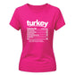 Turkey nutrition facts funny Thanksgiving Ladies T-Shirt