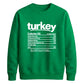 Turkey nutrition facts print Thanksgiving Unisex Sweatshirt