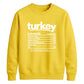 Turkey nutrition facts print Thanksgiving Unisex Sweatshirt