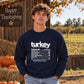 Turkey nutrition facts print Thanksgiving Unisex Sweatshirt
