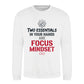 Two Essentials Focus Mindset Slogan Unisex Sweatshirt
