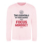 Two Essentials Focus Mindset Slogan Unisex Sweatshirt