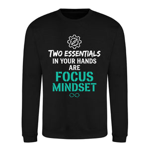Two Essentials Focus Mindset Slogan Unisex Sweatshirt