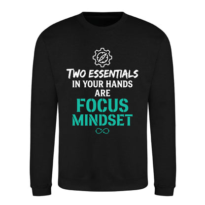 Two Essentials Focus Mindset Slogan Unisex Sweatshirt