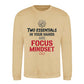 Two Essentials Focus Mindset Slogan Unisex Sweatshirt