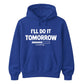 Ultimate procrastination loading Funny Memes Unisex Hoodie