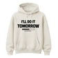 Ultimate procrastination loading Funny Memes Unisex Hoodie