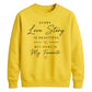 Unique Every Love Story For him For her gift sweatshirt