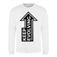 Upward Keep Evolving Arrow Slogan Unisex Sweatshirt